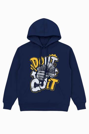 Don’t Quit Printed Hoodie